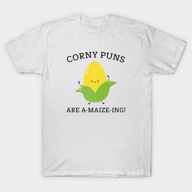 Corny Puns T-Shirt by LuckyFoxDesigns